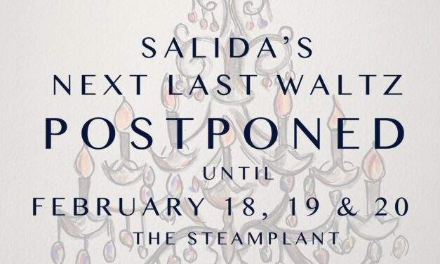 Salida’s Next Last Waltz Postponed Due to COVID Surge